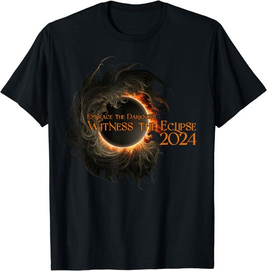 2024 Total Solar Eclipse Shirt April 8 Embrace the Darkness T-Shirt