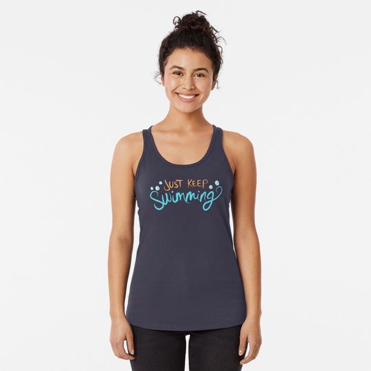 Just Keep Swimming Racerback Tank Top