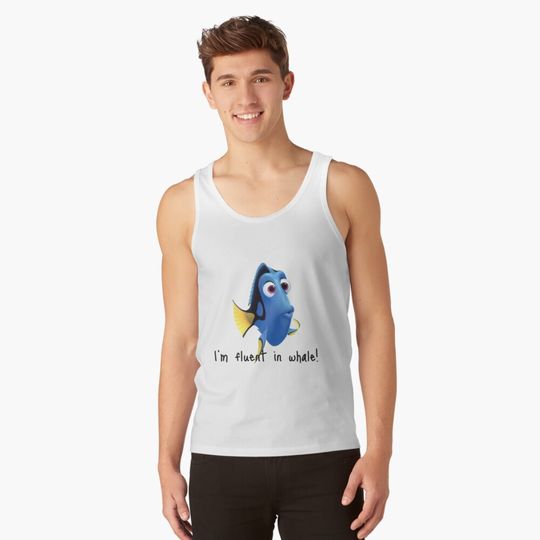 I'm fluent in whale-finding dory Tank Top