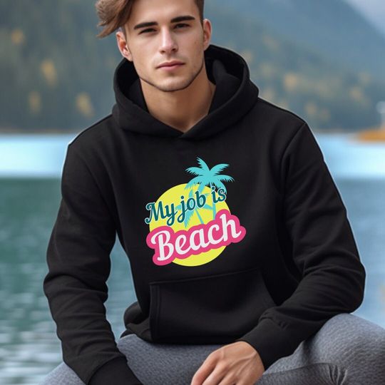 Discover My Job is Beach Hoodie, Trending Sweatshirts