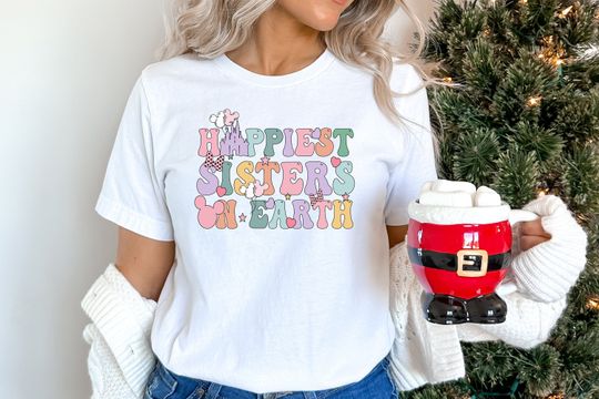 Disney Happiest Sisters On Earth Shirt