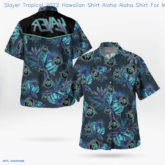 Slayer Tropical 2022 Hawaiian Shirt Aloha Aloha Shirt
