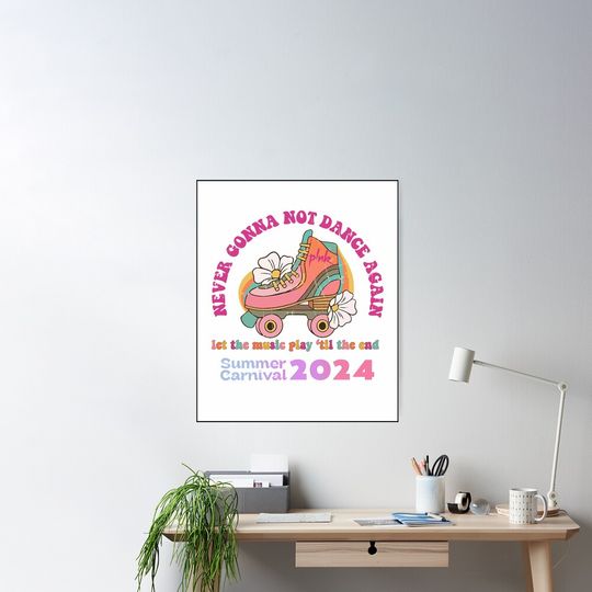 Pink Summer Carnival Tour 2024, Never Gonna Not Dance Again Poster
