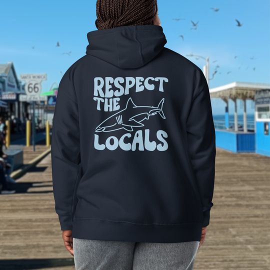 Respect the Locals Shark, Surf, Winter Hoodie