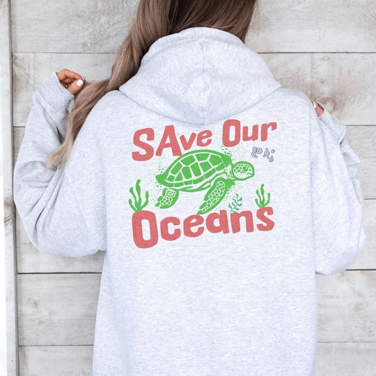 Discover Save Our Oceans Hoodie, Turtle Lover Hoodie