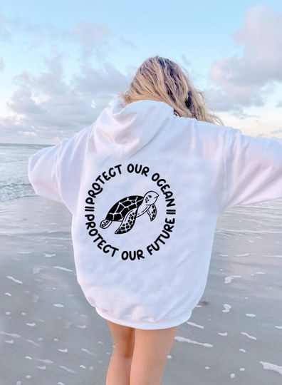 Discover Protect Our Ocean Hoodie, Protect Our World, Save Ocean Hoodie, Pinterest Ocean Hoodie
