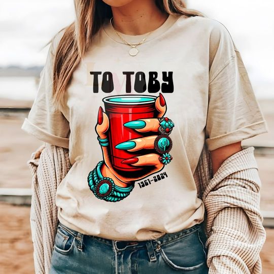 Red Solo Cup to Toby Graphic Tee, Toby Keith Tribute Graphic Tee or Shirt
