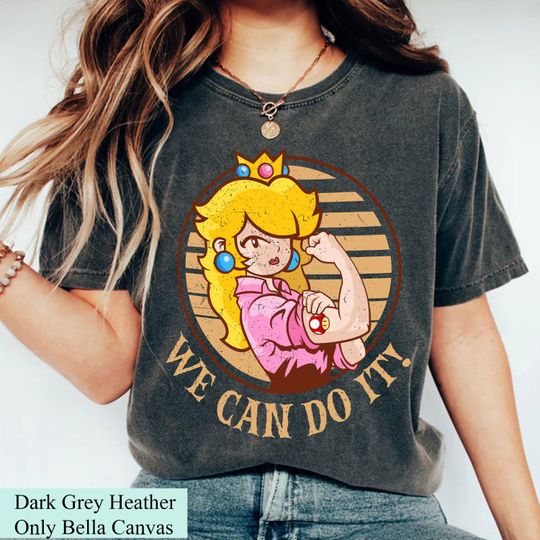 Princess Peach We Can Do It Shirt, Disneyland Vacation Tee Mario Luigi Peach Daisy Bowser Yoshi Sweatshirt
