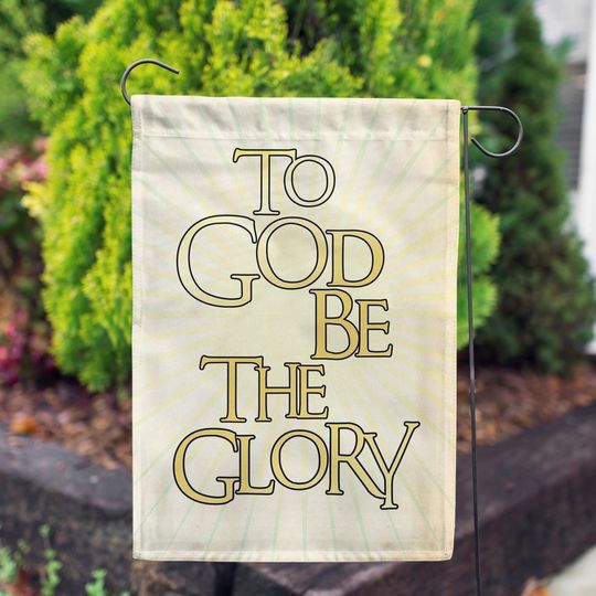 To God Be The Glory Garden Flag, Glory to God Alone Flag, Easter Flag, Religious Flag, Christian Flag, Christian Home Decor, Faith Decor
