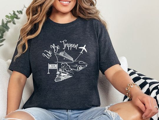 We Be Trippin Airplane Shirt, Travel TShirt, Gift for Traveler