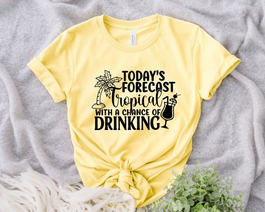 Discover Today's Forecast Tropical With A Chance Of Drinking, Family Vacation Shirt
