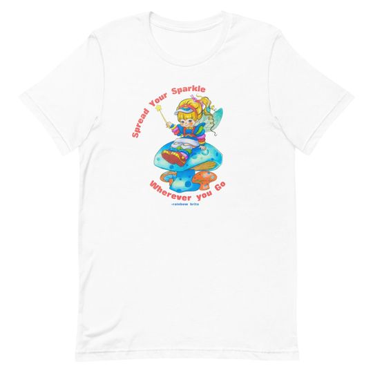 Spread Your Sparkle Rainbow Brite Tshirt