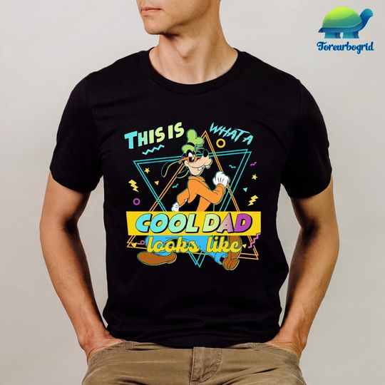 Disney This Is What A Cool Dad Looks Likes Shirt