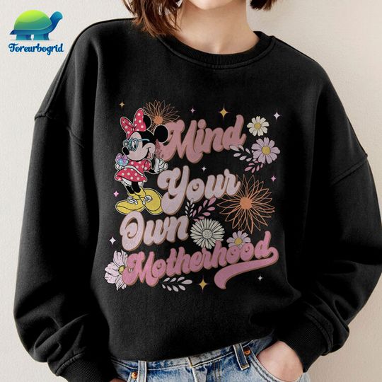 Disney Mind Your Own Motherhood Floral Minnie Mouse Mother's day Sweatshirt