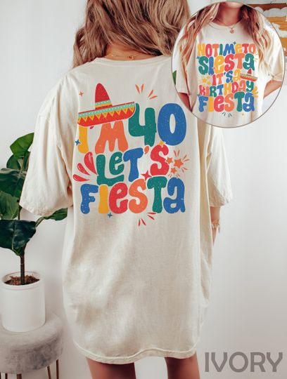 40th Fiesta Birthday Shirt, Cinco De Mayo