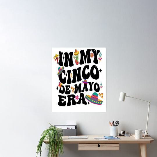 In My Cinco De Mayo Era Groovy Cinco De Mayo 2024 Poster