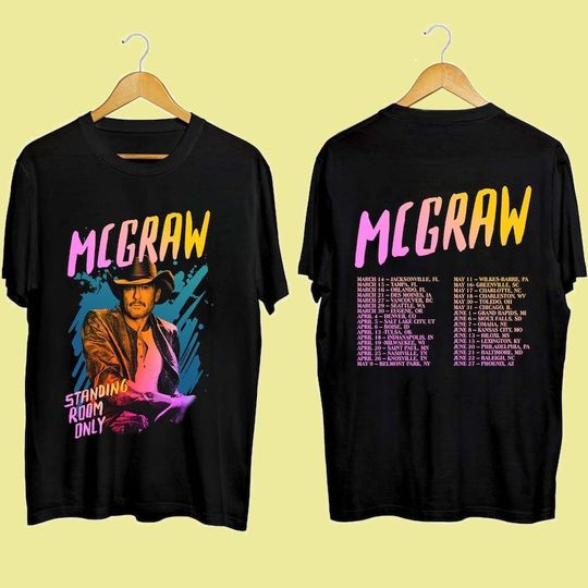Tim McGraw 2024 Tour Standing Room Only Shirt, Tim McGraw Fan