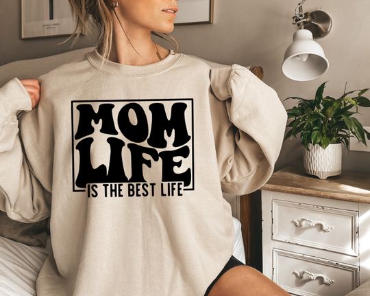Discover Mom Life Is The Best Life Sweatshirt, Mother's Day Sweatshirt