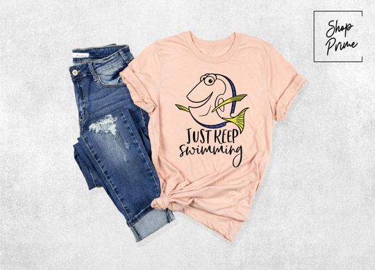 Just Keep Swimming Shirt, Finding Nemo Shirt, Finding Dory Shirt