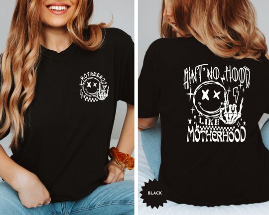 Aint No Hood Like Motherhood T-Shirt, Gift Ideas for Mom