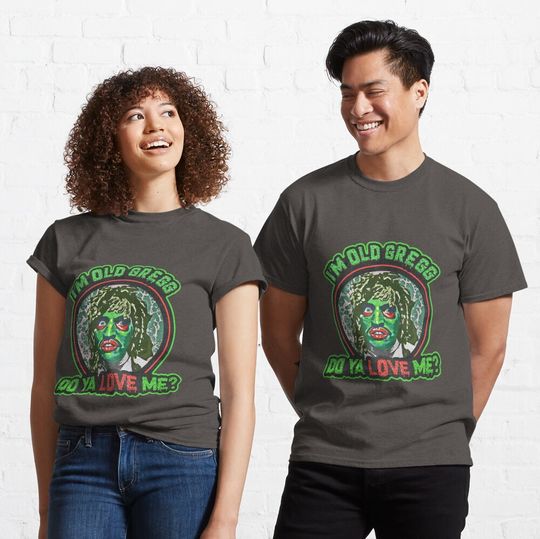 I'm Old Gregg Classic T-Shirt