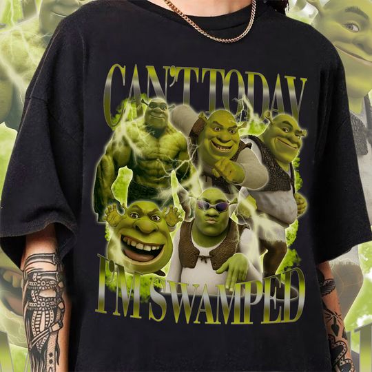 Can't Today I'm Swamped Shirt, Shrek Bootleg Fiona Princess