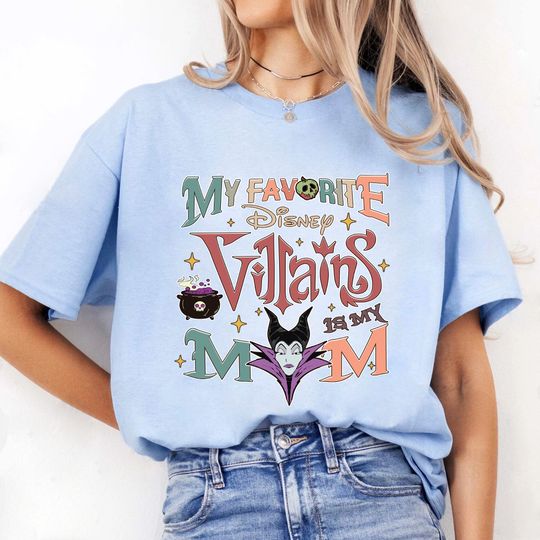 My Favorite Villains is My Mom Disneyland Shirt