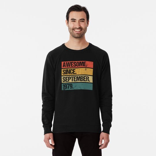 Awesome Since September 1979 | Made In 1979 | Vintage September 1979 Lightweight Sweatshirt