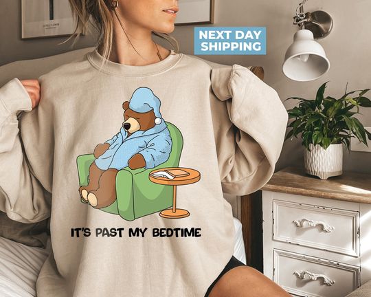 It's Past My Bedtime Sweatshirt, Sleepy Bear Sweatshirt, Trendy Y2k Sweatshirt, Bookworm Sweatshirt