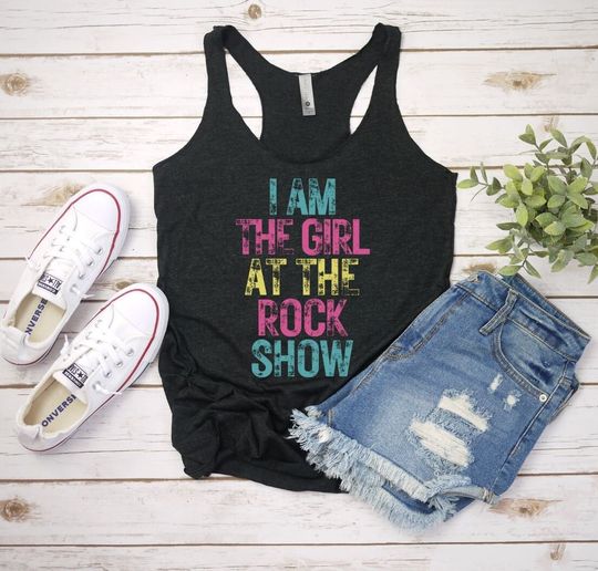Fun Concert Racerback Tank - I am the girl at the rock show - B182, Vintage Concert Tank 90's Music Shirt
