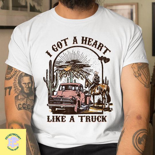 I Got A Heart Like A Truck T-Shirt, Heart Like A Truck Shirt, Cowgirl Shirt
