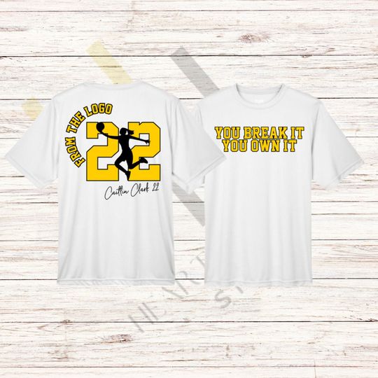 You Break It You Own It Shirt, From The Logo 22 Caitlin Clark