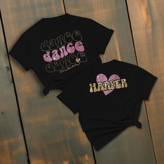 Dance Mom Shirts Custom | Dance Mom Shirt | Dance Mom tshirts  | Dance Mom Tees | Custom Dance Shirts | Dance Mom tshirt