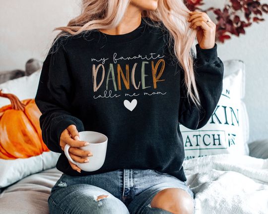 Dance Mom Sweatshirt, Dance Teacher Gifts, Dance Gift, Dance Sweatshirts, Dance Moms Sweater, Dance Competition Sweaters, Mothers Day Gift
