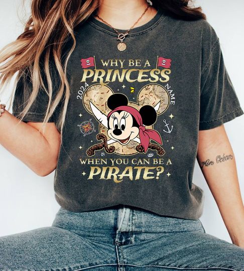 Personalized Minnie Mouse Pirates Shirt, Why Be a Princess When You Can Be a Pirate