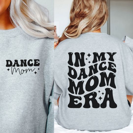 In My Dance Mom Era Sweatshirt Dance Mom Sweatshirt Dance Mom Crewneck Dance Mama Sweatshirt Dance Mom Gift Dance Mom Sweater Dancemom Shirt