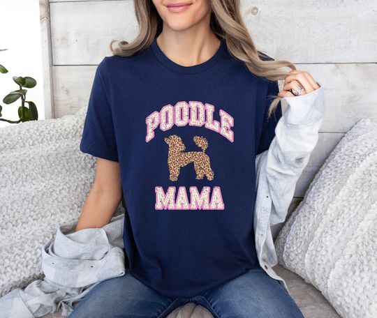 Poodle Mama Shirt, Poodle Gift, Poodle Dog Mom, Poodle Mama T-shirt, Poodle Shirts, Poodle Lover, Funny Poodle Shirt, Dog Lover Gifts