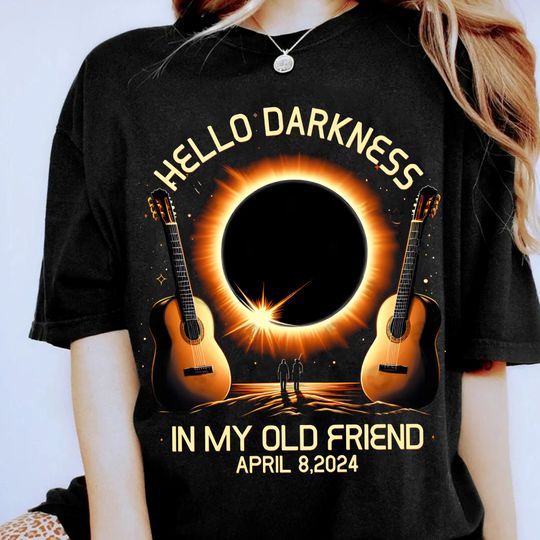 Hello Darkness My Old Friend Total Solar Eclipse 2024 Shirt