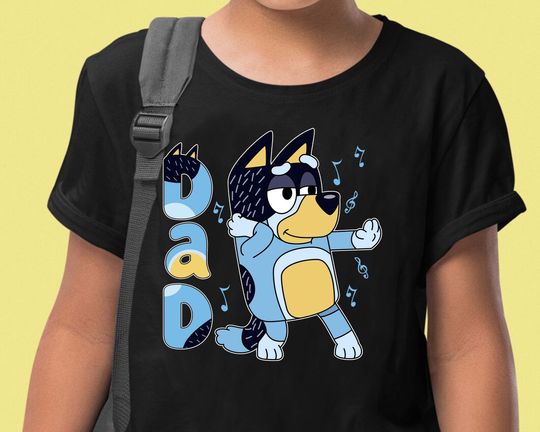 Bandit Heeler Dance Mode Shirt, BlueyDad Family Matching Shirt, BlueyDad Birthday
