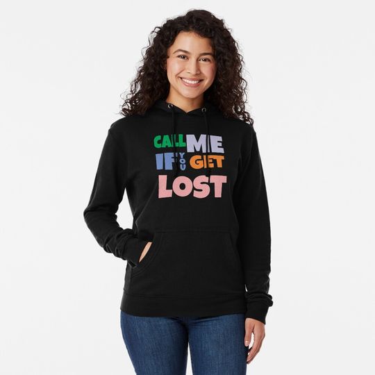 Call Me If you Get Lost Lightweight Hoodie