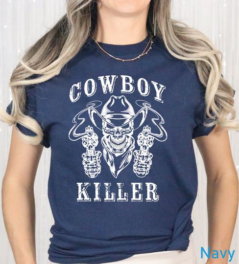 Cowboy Killer Comfort Colors Shirt,Country T-Shirt,Cowboy Skull Tee,Western Shirt, Vintage Tee, Retro Cowgirl, Cowboy Shirt,Western Tee