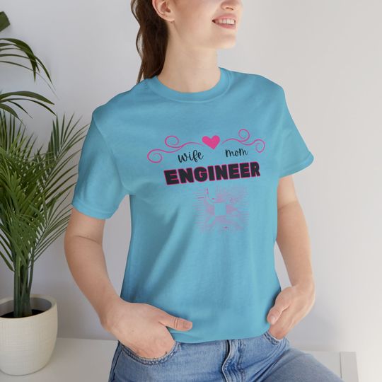 "Wife Mom Engineer" T-Shirt for Engineer Mom