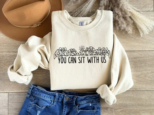 You Can Sit With Us, Christian Sweatshirt, Religious Gift, Jesus Sweatshirt