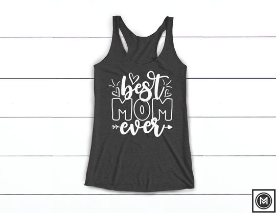 Best mom ever Tank Top, Mother's day gift ideas