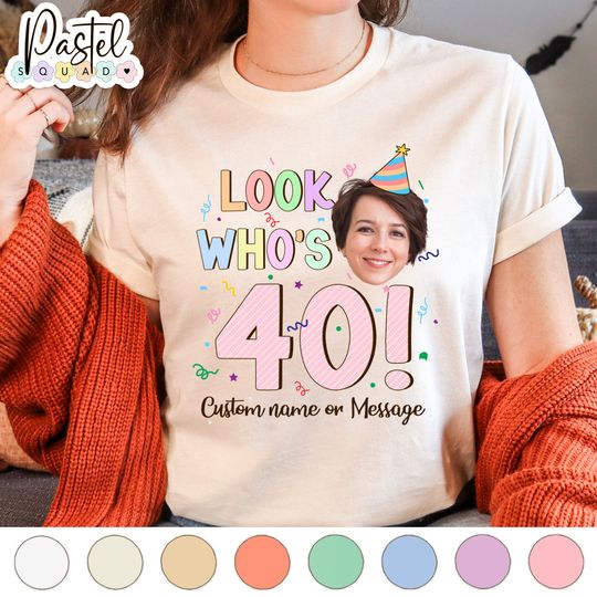 Look Who's 40 Birthday Shirt, Custom Face Photo Shirt