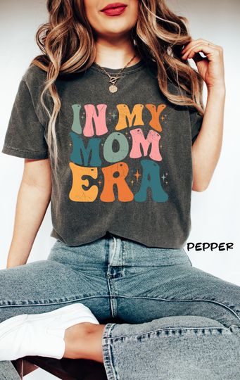 In my Mom Era Shirt, Mother's Day, Gift For Mom, Happy Mother's Day