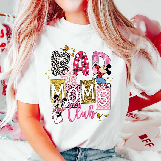 Bad Mom Club Disney Mom Shirt, Disney Mother Shirt, Disney Vacation, Mothers Day Gift