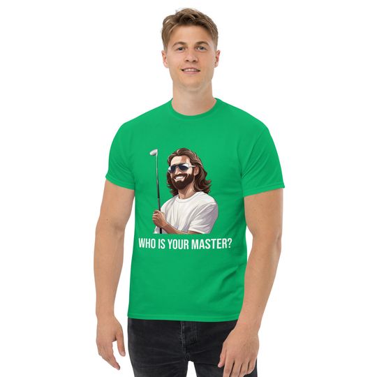 Discover Green Masters T-Shirt | Jesus | Who is your Master