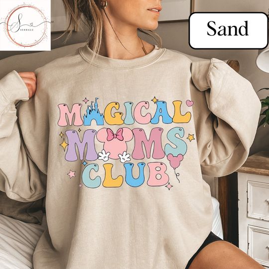 Magical Moms Club Sweatshirt, Disney mom Sweatshirt, Mothers day gift
