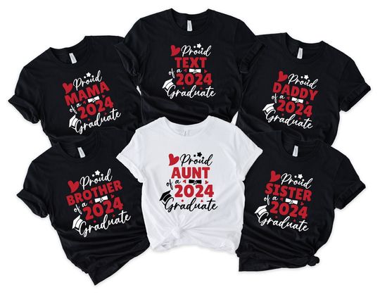 Custom Proud Of A Graduate 2024 Shirt,Family Graduate 2024 Shirt,Graduation Custom Tshirt,Proud Graduate Custom Shirt,Custom Graduation 2024